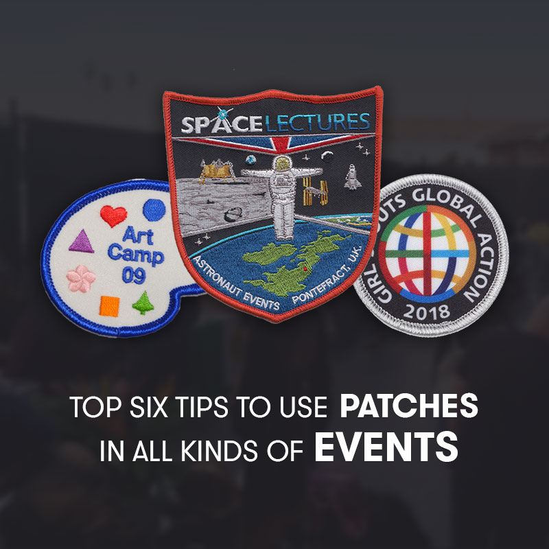 Top Six Tips to Use Patches In All Kinds of Events